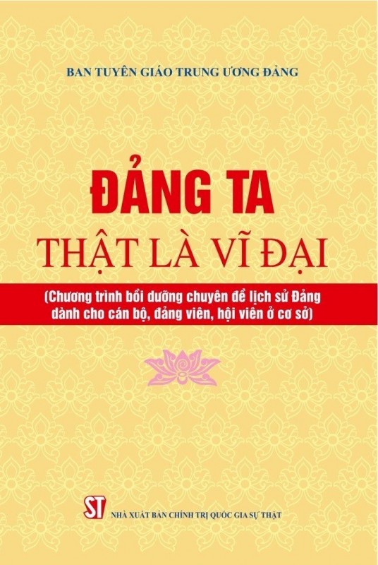Xuất bản tài liệu chuyên đề “Đảng ta thật là vĩ đại”